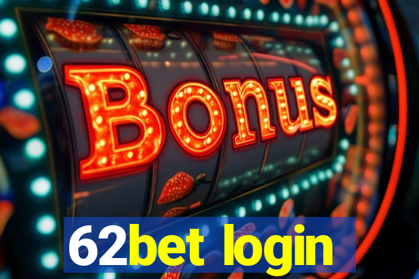 62bet login